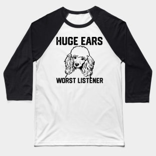 huge ears worst listener Baseball T-Shirt